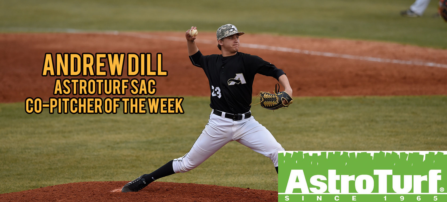 Dill Named AstroTurf South Atlantic Conference Baseball Co-Pitcher of the Week